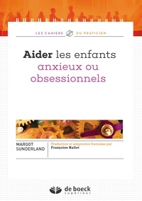 Françoise Hallet et Margot Sunderland - Aider les enfants anxieux ou obsessionnels - Tom et la maison tremblante.