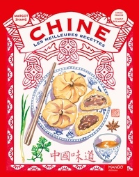 Margot Zhang et Lucile Prache - Chine - Les meilleures recettes.