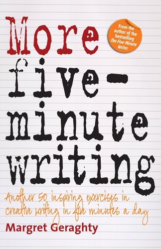 More Five Minute Writing. 50 Inspiring Exercises In Creative Writing in Five Minutes a Day