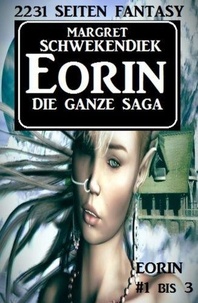  Margret Schwekendiek - Eorin - die ganze Saga: Eorin 1bis 3.