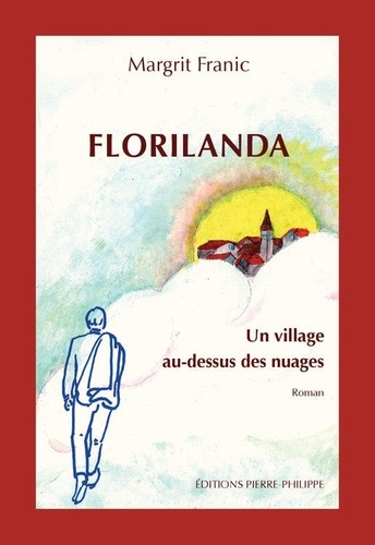 Florilanda, un village au-dessus des nuages