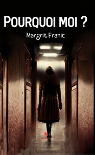 Margrit Franic - Pourquoi moi ?.