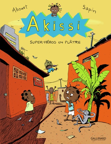 Akissi Tome 2 Super-héros en plâtre