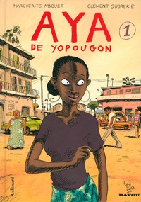 Marguerite Abouet et Clément Oubrerie - Aya de Yopougon Tome 1 : .