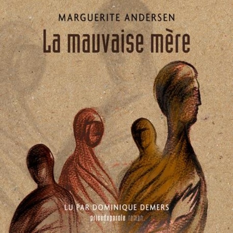 Marguerite Andersen - La mauvaise mère.