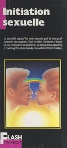 Marguerite Arnaud et Pierre Vallaud - Initiation sexuelle.