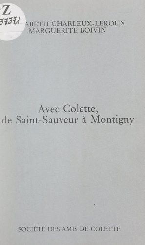 Avec Colette, de Saint-Sauveur à Montigny