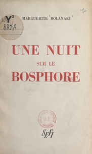 Marguerite Bolanaki - Une nuit sur le Bosphore.