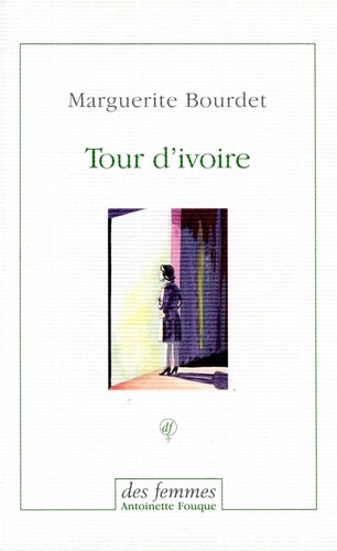 Marguerite Bourdet - Tour d'ivoire.