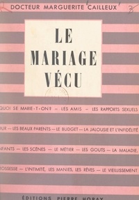 Marguerite Cailleux - Le mariage vécu.