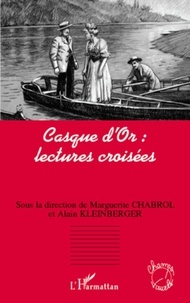 Marguerite Chabrol et Alain Kleinberger - Casque d'Or : lectures croisées.
