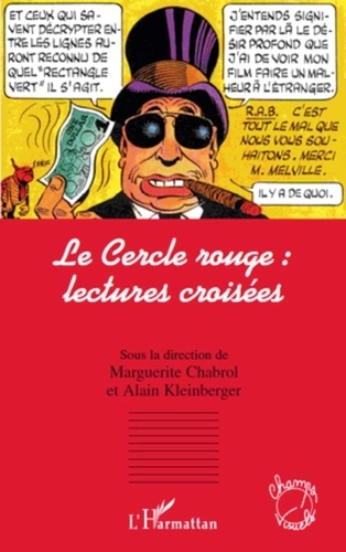 Marguerite Chabrol et Alain Kleinberger - Le Cercle rouge : lectures croisées.
