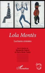 Marguerite Chabrol et Pierre-Olivier Toulza - Lola Montès - Lectures croisées.