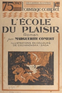 Marguerite Comert et Hélène Ciechanowska-Saga - L'école du plaisir.