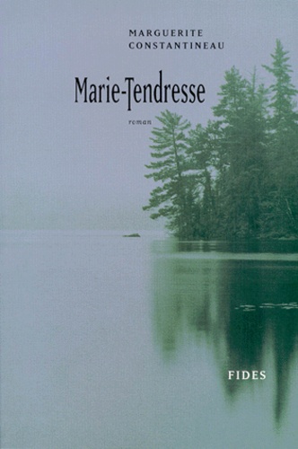 Marguerite Constantineau - Marie-Tendresse.