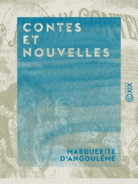 Marguerite d' Angoulême - Contes et Nouvelles.