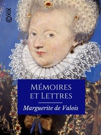 Ebook pour téléchargement gratuit Mémoires et Lettres  par Marguerite de France, François Guessard 9782346140220 in French