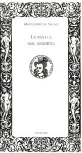  Marguerite de Valois - La ruelle mal assortie.