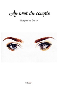 Marguerite Destre - Au bout du compte.
