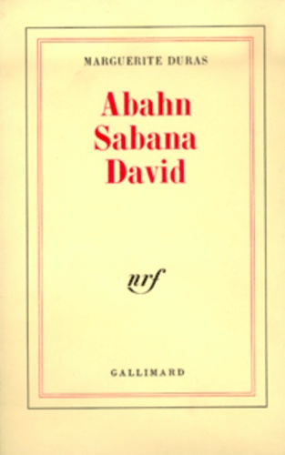 Marguerite Duras - Abahn, Sabana, David.