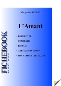 Marguerite Duras - Fiche de lecture L'Amant (complète).