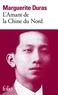 Marguerite Duras - L'amant de la Chine du Nord.