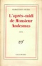 Marguerite Duras - L'après-midi de Monsieur Andesmas.