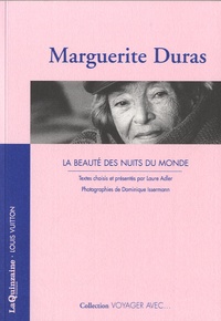 Marguerite Duras - La beauté des nuits du monde.