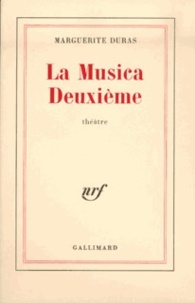 Marguerite Duras - La Musica deuxième.