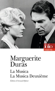 Marguerite Duras - La Musica ; La Musica Deuxième.