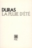 Marguerite Duras - La pluie d'été.