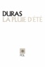 Marguerite Duras - La Pluie d'été.