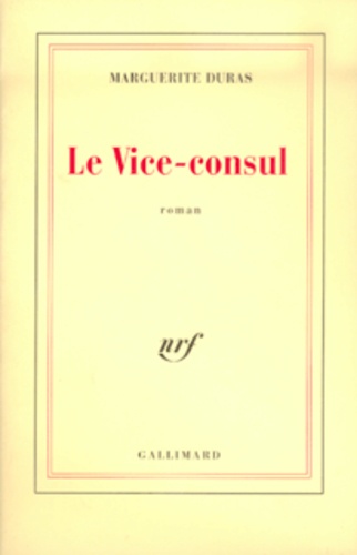 Marguerite Duras - Le vice-consul.