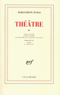 Marguerite Duras - Théâtre / Marguerite Duras Tome 4 - Théâtre.