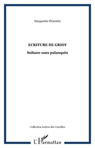 Marguerite Florentin - Ecriture de griot - Sultane sans palanquin.