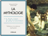 La mythologie en 100 chefs d'oeuvre