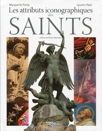 Marguerite Fonta et Laurent Palet - Les attributs iconographiques des saints.