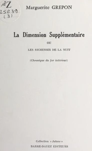 La dimension supplémentaire ou les richesses de la nuit