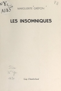 Marguerite Grépon - Les insomniques.