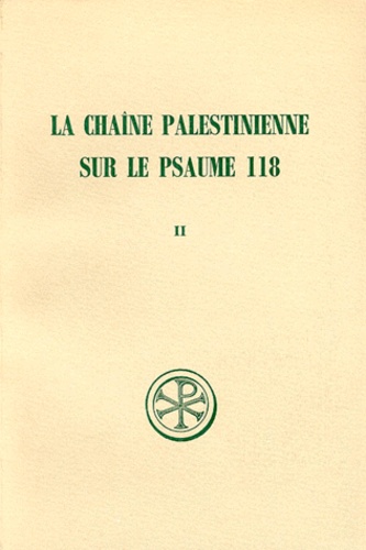 Marguerite Harl - La Chaine Palestinienne Sur Le Psaume 118. Tome 2  Sc190.