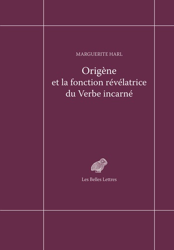 Origène et la fonction révélatrice du Verbe incarné