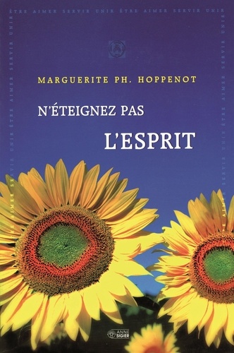 Marguerite Hoppenot - N'éteignez pas l'esprit.