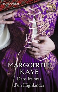 Téléchargement ebook kostenlos kindle Dans les bras d'un Highlander par Marguerite Kaye