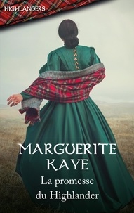 Marguerite Kaye - La promesse du Highlander.