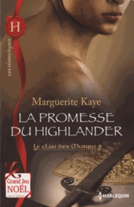 Marguerite Kaye - Le Clan des Munro Tome 2 : La promesse du Highlander.