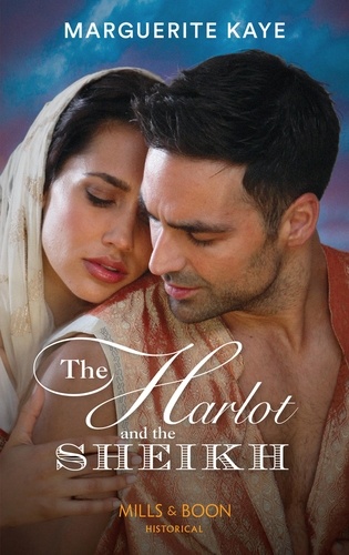 Marguerite Kaye - The Harlot And The Sheikh.