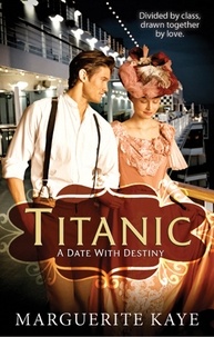Marguerite Kaye - Titanic: A Date With Destiny.