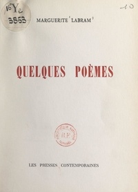 Marguerite Labram - Quelques poèmes.