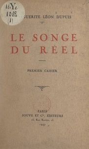 Marguerite Léon Dupuis - Le songe du réel (1).
