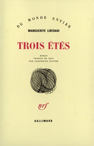 Marguerite Liberaki - Trois étés.